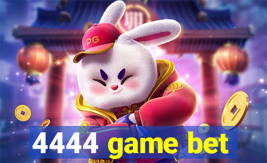 4444 game bet